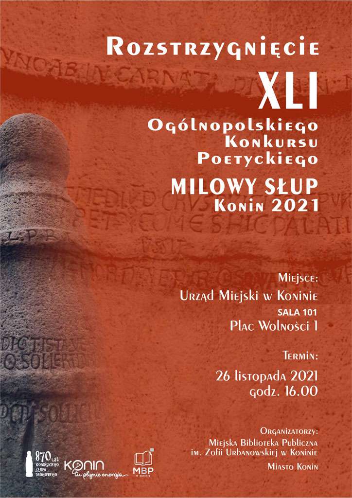 Plakat promujący rozstrzygnięcie konkursu poetyckiego Milowy Słup Konin 2021. Projekt: Aleksandra Jurgielewicz.